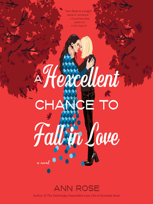 Title details for A Hexcellent Chance to Fall in Love by Ann Rose - Wait list